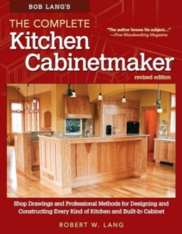 Bob Lang's The Complete Kitchen Cabinetmaker